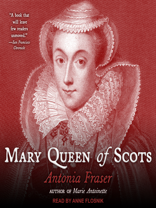 Title details for Mary Queen of Scots by Antonia Fraser - Wait list
